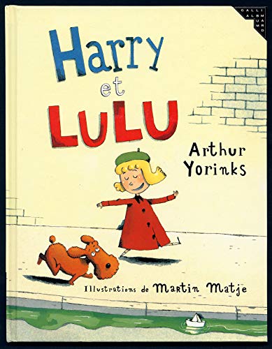 Harry et Lulu (Albums Gallimard Jeunesse) (French Edition) (9782070526734) by Yorinks, Arthur; Matje, Martin