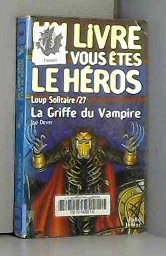 La griffe du vampire (INACTIF- FOLIO JUNIOR LIVRE HEROS (2)) (9782070527083) by Joe Dever
