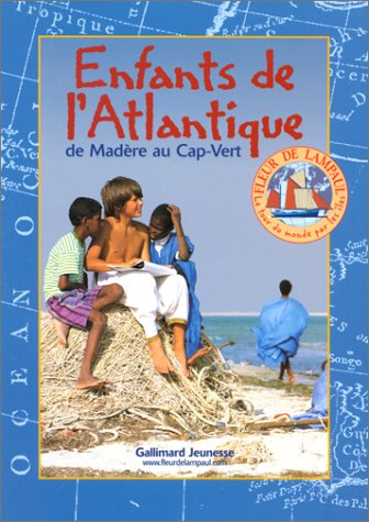 Stock image for ENFANTS DE L'ATLANTIQUE. Tome 1, de Madre au Cap-Vert for sale by Ammareal