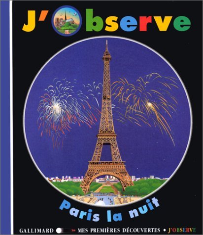 9782070527366: J'observe Paris la nuit (Mes Premieres Decouvertes)