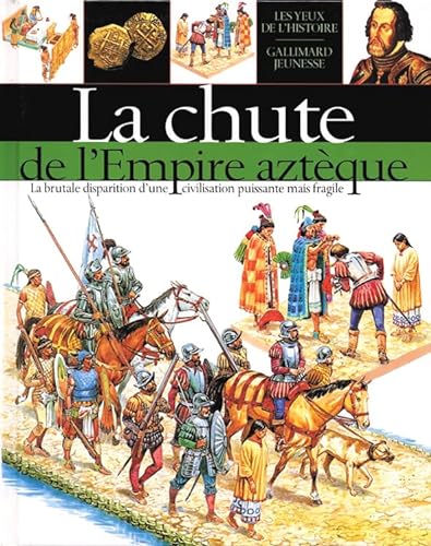 9782070527502: La chute de l'Empire aztque (Les Yeux de l'Histoire)