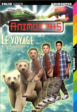 9782070527960: Le Voyage (INACTIF- ANIMORPHS FOLIO JUNIOR)