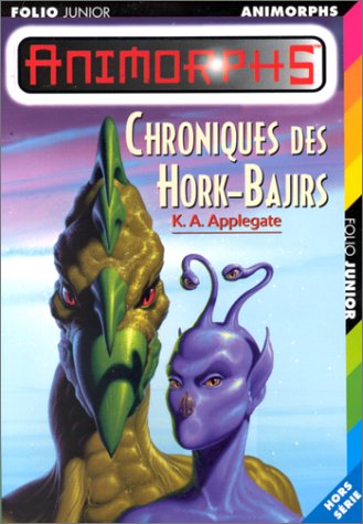 Chroniques des Hork-Bajirs (9782070527991) by K.A. Applegate; Katherine Applegate