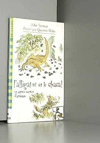 Beispielbild fr L'alligator et le chacal : Et autres contes d'animaux zum Verkauf von Ammareal
