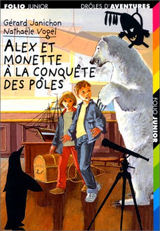 9782070529360: Le defi polaire d'Alex et Monette