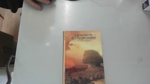 A la recherche de l'Egypte oublie¿e (Arche¿ologie) (French Edition)