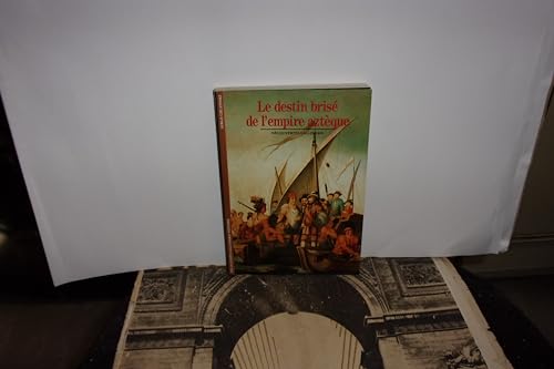 Stock image for Le Destin bris de l'empire azt que for sale by WorldofBooks