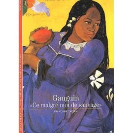 Imagen de archivo de Gauguin : "Ce malgr moi de sauvage" a la venta por LibrairieLaLettre2
