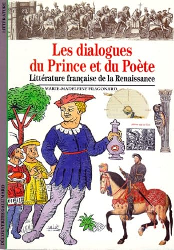 Beispielbild fr Les dialogues du prince et du po te: Litt rature française de la Renaissance: LITTERATURE FRANCAISE DE LA RENAISSANCE (D couvertes) zum Verkauf von WorldofBooks