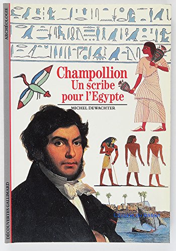Beispielbild fr Champollion, un scribe pour l'Egypte zum Verkauf von A TOUT LIVRE