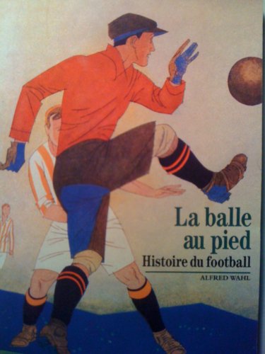 Imagen de archivo de La balle au pied a la venta por Ammareal