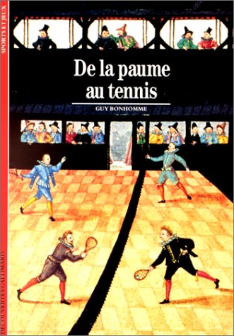 Beispielbild fr De la paume au tennis (Culture et soci t ) (French Edition) zum Verkauf von Books From California