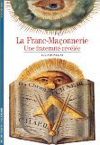 La franc- maçonnerie une fraternité révélée (Découvertes Gallimard)