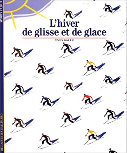 Stock image for L'Hiver de glisse et de glace for sale by Ammareal