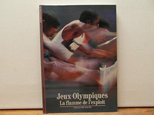 Stock image for Les Jeux Olympiques : La flamme de l'exploit for sale by Librairie Th  la page