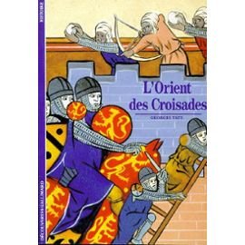 Stock image for L'ORIENT DES CROISADES for sale by ThriftBooks-Dallas