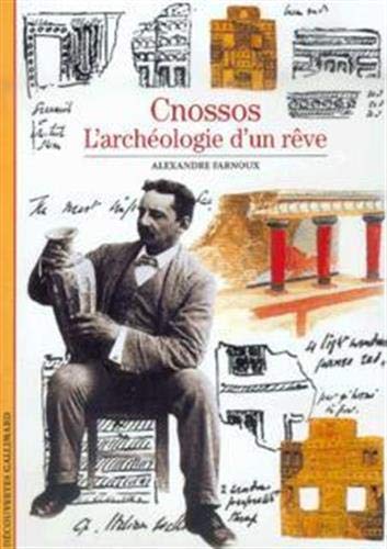 9782070531837: Cnossos: Larchologie dun rve: L'ARCHEOLOGIE D'UN REVE (Dcouvertes Gallimard)