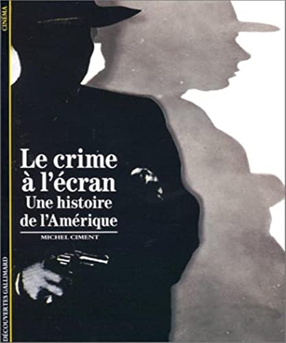 Beispielbild fr Le Crime  l'cran. Une histoire de l'Amrique zum Verkauf von Ammareal