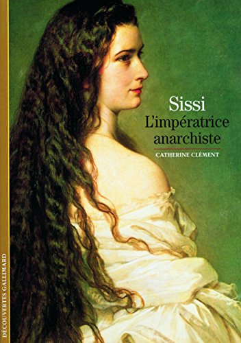 Beispielbild fr Sissi : L'Impratrice anarchiste (French Edition) zum Verkauf von Better World Books