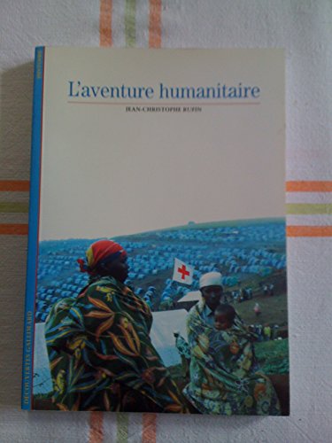 Imagen de archivo de L'Aventure humanitaire a la venta por Better World Books