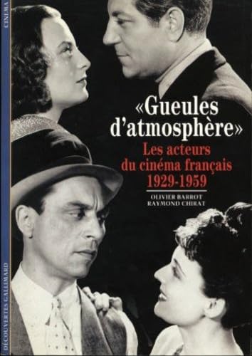 Beispielbild fr Gueules d'atmosphres: Les acteurs du cinma franais (1929-1959) zum Verkauf von medimops