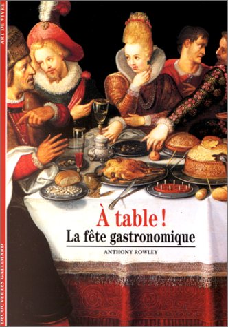 Beispielbild fr � table !: La f�te gastronomique zum Verkauf von More Than Words