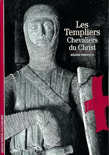Stock image for Les Templiers : Chevaliers du Christ (DECOUVERTES GALLIMARD) for sale by SecondSale