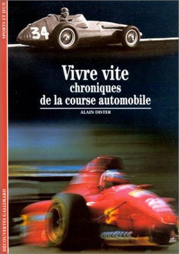 Stock image for Vivre vite: Chroniques de la course automobile (Culture et soci�t�) (French Edition) for sale by Wonder Book