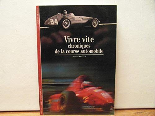 Stock image for Vivre vite: Chroniques de la course automobile (Culture et soci�t�) (French Edition) for sale by Wonder Book