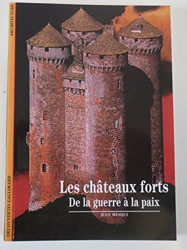 Stock image for Les châteaux forts : De la guerre  la paix (DECOUVERTES GALLIMARD) for sale by Books From California