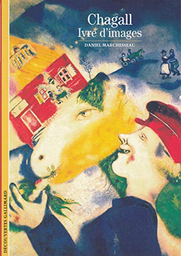 Beispielbild fr Decouverte Gallimard: Chagall, Ivre D'Images (D couvertes Gallimard - Arts) zum Verkauf von WorldofBooks