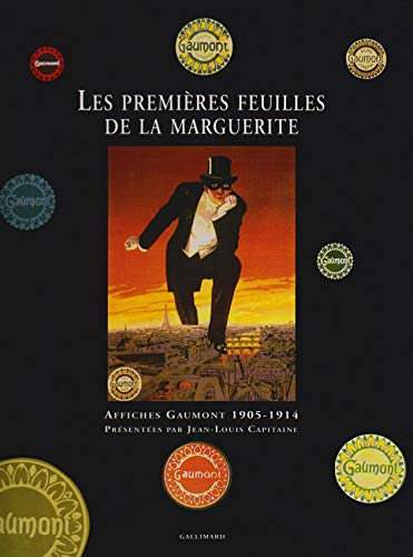 Stock image for Les premires feuilles de la marguerite : Affiches Gaumont, 1905-1914 for sale by Ammareal