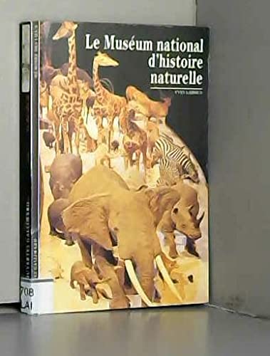 Beispielbild fr LE MUSEUM NATIONAL D'HISTOIRE NATURELLE (DECOUVERTES GALLIMARD) zum Verkauf von WorldofBooks