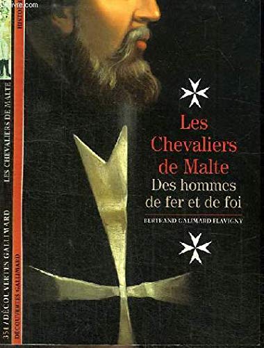 Stock image for Les Chevaliers de Malte : Des hommes de fer et de foi for sale by medimops