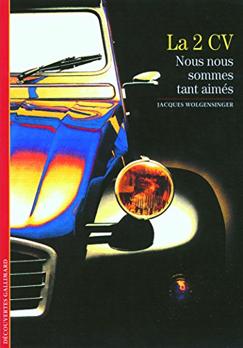 Stock image for La 2 CV: Nous nous sommes tant aim s (D couvertes Gallimard - Culture et soci t ) for sale by WorldofBooks