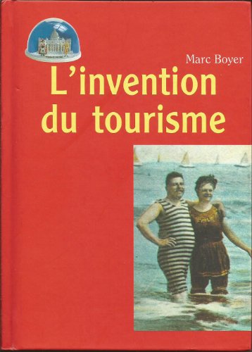 Beispielbild fr L'Invention du tourisme zum Verkauf von Ammareal