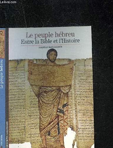 Beispielbild fr Entre la Bible et l'Histoire : Le Peuple hbreu zum Verkauf von medimops