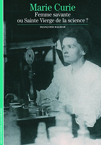 Beispielbild fr Marie Curie: Femme savante ou Sainte Vierge de la science? zum Verkauf von Ammareal