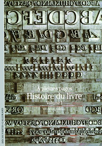 Beispielbild fr Histoire du livre, tome 1 : A pleines pages zum Verkauf von Ammareal