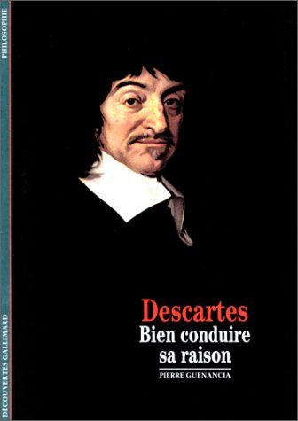 Beispielbild fr Descartes : Bien conduire sa raison zum Verkauf von Ammareal