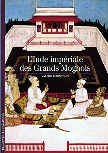 Stock image for L'inde imperiale des grands moghols for sale by medimops