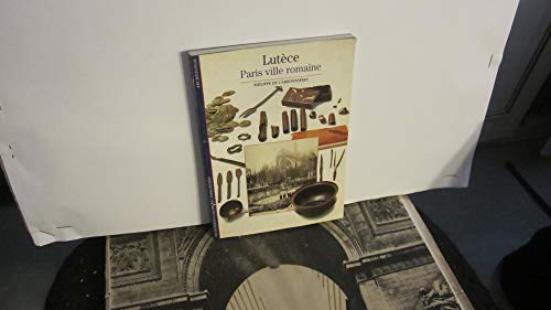 Beispielbild fr Lutce : Paris ville romaine zum Verkauf von Ammareal