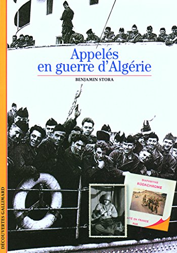 Beispielbild fr Decouverte Gallimard: Appeles en guerre d'Algerie (D couvertes Gallimard - Histoire) zum Verkauf von WorldofBooks