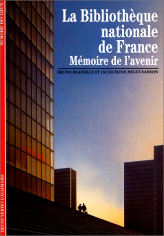 9782070534067: La Bibliotheque Nationale De France. Memoire De L'Avenir