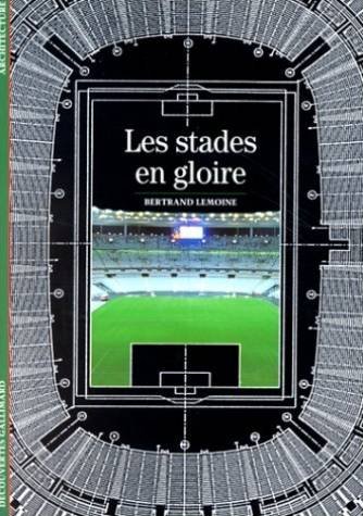 Beispielbild fr Les Stades en gloire zum Verkauf von Ammareal