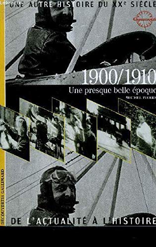 1900/1910: Une presque belle Ã©poque (9782070534647) by Pierre, Michel