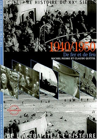 Beispielbild fr 1940/1950: De fer et de feu zum Verkauf von Ammareal
