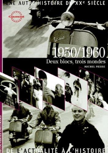 9782070534692: 1950/1960: Deux blocs, trois mondes