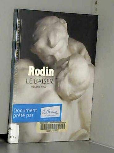 Imagen de archivo de Rodin, Le Baiser (Hors Ser Dec Ga) a la venta por medimops
