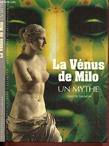 La VÃ©nus de Milo: Un mythe (9782070535316) by Salmon, Dimitri